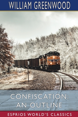 Confiscation: An Outline