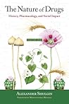 The Nature of Drugs Vol. 1 by Alexander Shulgin