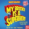 My Brother Is A Superhero by David Solomons
