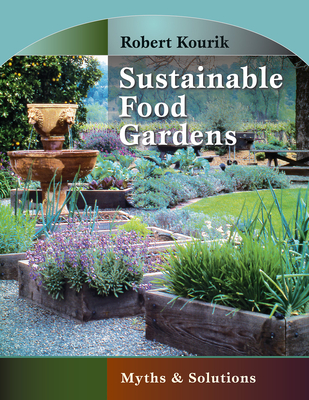 Sustainable Food Gardens: Myths & Solutions (Paperback)