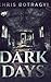 Dark Days by Chris Botragyi