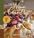 Simply Delicious Wine Country Recipes by Chef Robin Goldstein