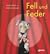 Fell und Feder