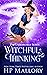 Witchful Thinking (Underworld #3)
