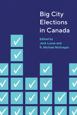Big City Elections in Canada (Paperback)
