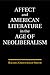 Affect and American Literature in the Age of Neoliberalism (Cambridge Studies in American Literature and Culture)