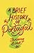 A Brief History of Portugal: Indispensable for Travellers (Brief Histories)
