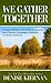 We Gather Together: A Nation Divided, a President in Turmoil, and a Historic Campaign to EmbraceGratitude and Grace (Thorndike Press Large Print History Fact and Fiction)