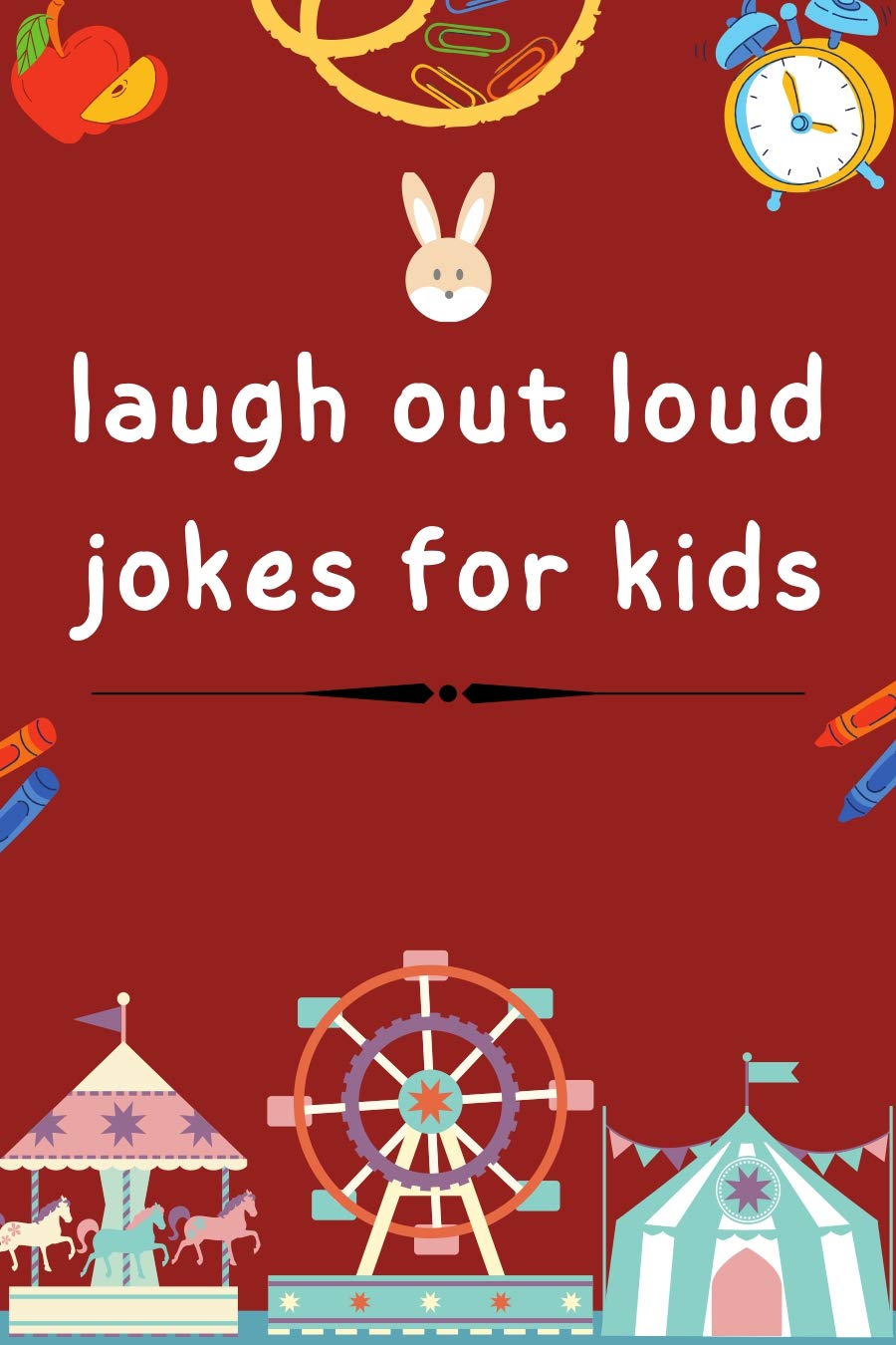 Laugh Out Loud Jokes For Kids (Kindle Edition)