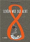Schön wie die Acht