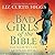 Bad Girls of the Bible: And What We Can Learn from Them