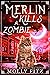 Merlin Kills a Zombie (Merl...
