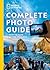 National Geographic Complete Photo Guide: How to Take Better Pictures