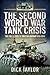 Second World War Tank Crisis by Dick Taylor