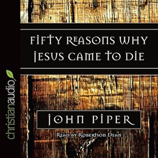 Fifty Reasons Why Jesus Came to Die Lib/E