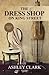 The Dress Shop on King Street (Heirloom Secrets Series, 1)