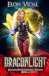 Dragonlight (Lightkey: The Intrepid Lucy Duceaul, Book 2 - PART 2)
