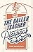 The Baller Teacher Playbook: How to Empower Students, Increase Engagement, and Create the Culture You Want in Your Classroom