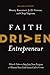 Faith Driven Entrepreneur by Henry Kaestner