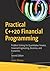 Practical C++20 Financial Programming: Problem Solving for Quantitative Finance, Financial Engineering, Business, and Economics