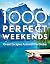 1,000 Perfect Weekends: Great Getaways Around the Globe
