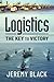 Logistics: The Key to Victory