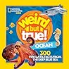 Weird But True! Ocean by National Geographic Kids