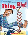 Think Big!