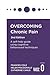 Overcoming Chronic Pain: A self-help guide using cognitive behavioural techniques