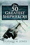 The 50 Greatest Shipwrecks
