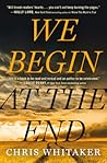 We Begin at the End