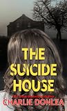 The Suicide House...