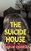 The Suicide House: A Gripping and Brilliant Novel of Suspense (A Rory Moore/Lane Phillips Novel, 2)