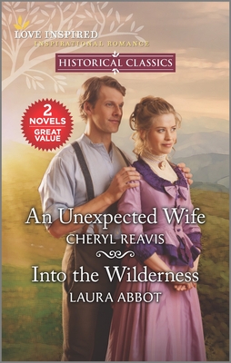 An Unexpected Wife & Into the Wilderness (Mass Market Paperback)