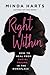 Right Within by Minda Harts