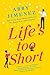 Life's Too Short (The Frien...