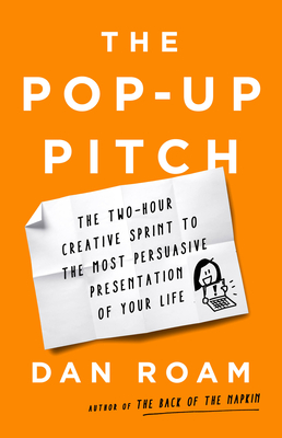 EBOOK The Pop-up Pitch: The Two-Hour Creative Sprint to the Most Persuasive Presentation of Your Life