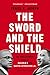 The Sword and the Shield: The Revolutionary Lives of Malcolm X and Martin Luther King Jr.