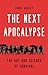 The Next Apocalypse: The Ar...