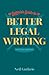 Guthrie's Guide to Better Legal Writing, 2/e by Neil Guthrie