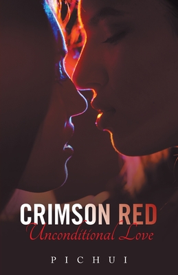 CRIMSON RED: Unconditional Love