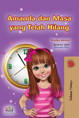Amanda and the Lost Time (Malay Children's Book) (Malay Bedtime Collection) (Malay Edition)