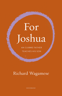 Walking the Ojibwe Path: A Memoir in Letters to Joshua (Seedbank)