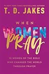 When Women Pray: ...