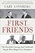 First Friends: The Powerful...