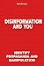 Disinformation and You: Ide...