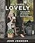 All Things Lovely by Jenn Johnson