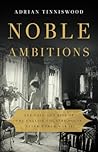 Noble Ambitions by Adrian Tinniswood
