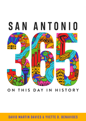 San Antonio 365: On This Day in History (Paperback)