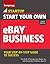Start Your Own eBay Business by Christopher Matthew Spencer